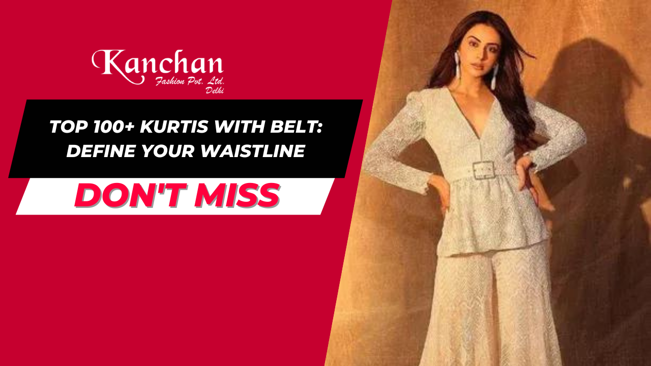 Top 100+ Kurtis with Belt: Define Your Waistline